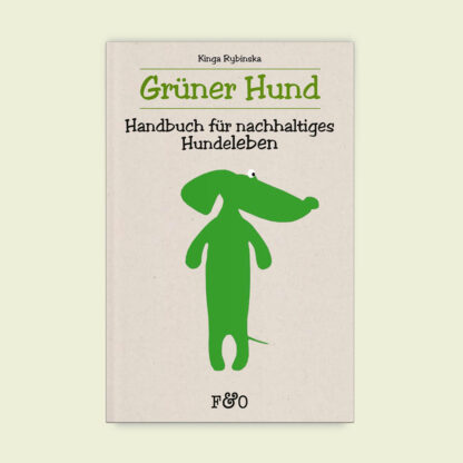 Buch: Grüner Hund – Handbuch für nachhaltiges Hundeleben *