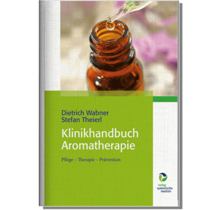 Buch: Klinikhandbuch Aromatherapie: Pflege - Therapie - Prävention *